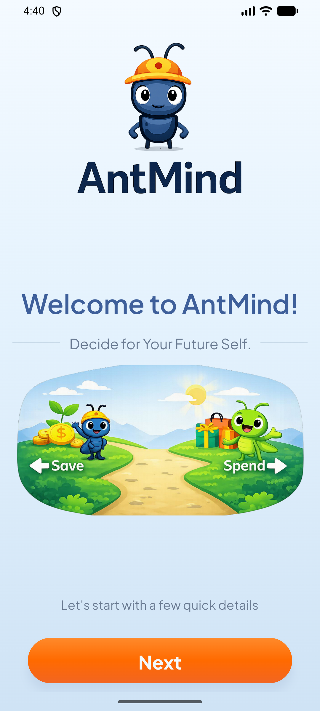 AntMind welcome screen showing the logo and save-or-spend illustration